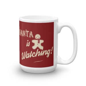 Santa Is Watching Coffee Mug