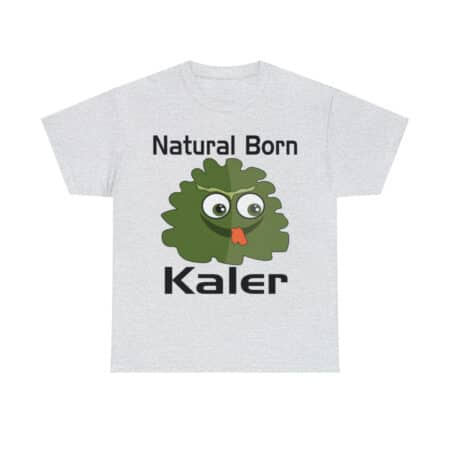 Funny Vegan Pun Tee - Natural Born Kaler